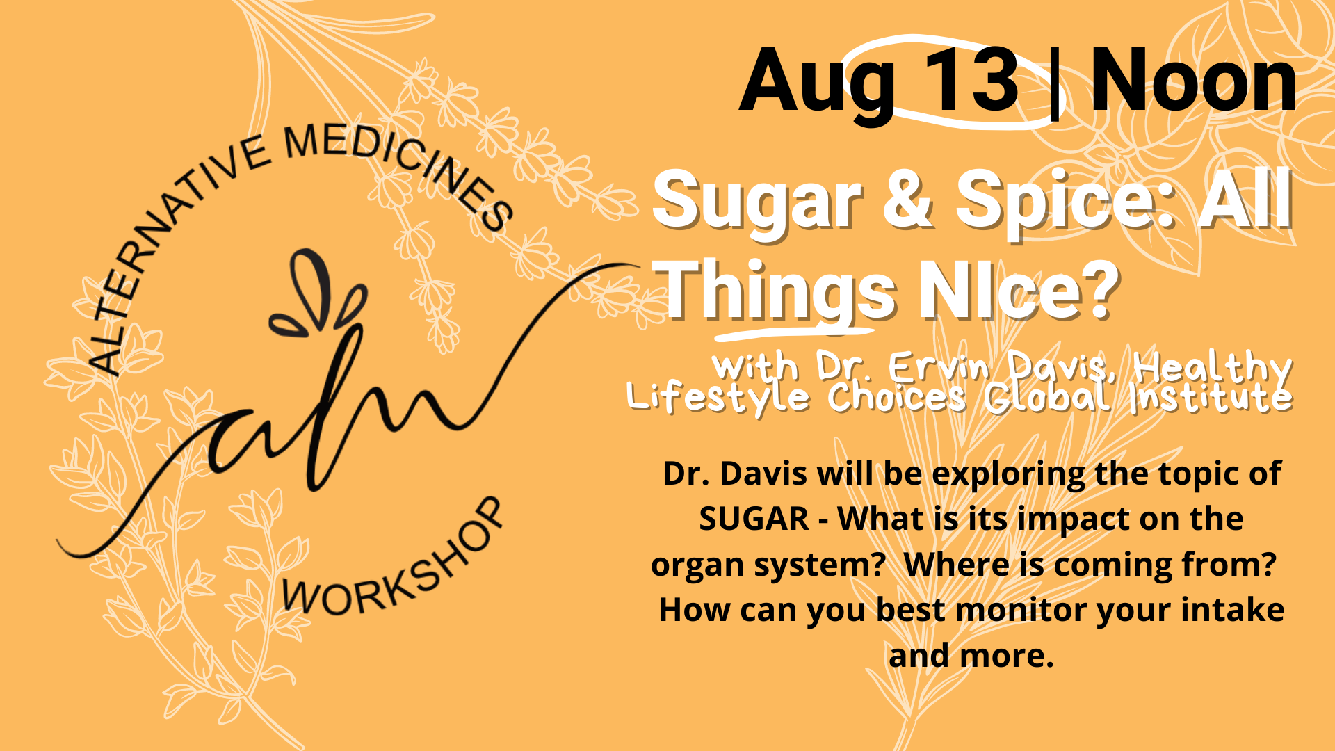 Alternative Medicines: Sugar & Spice, All Things Nice? Event Photo